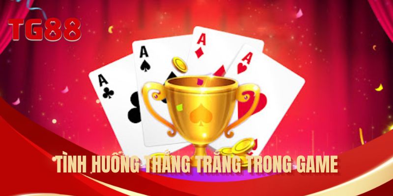 Tình huống thắng trắng trong game